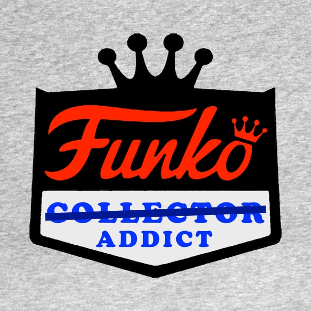 Collector or Addicted to Funko by NerdinOut Con 